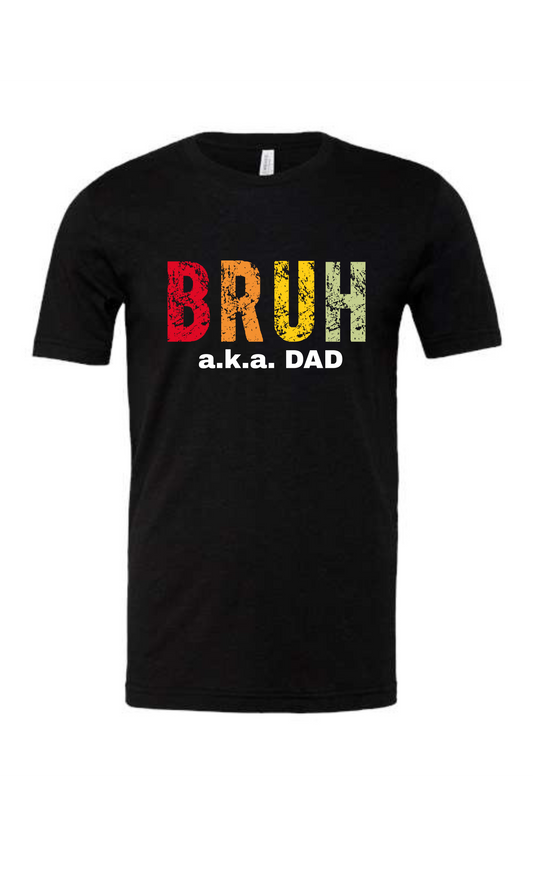 BRUH Father’s Day shirt
